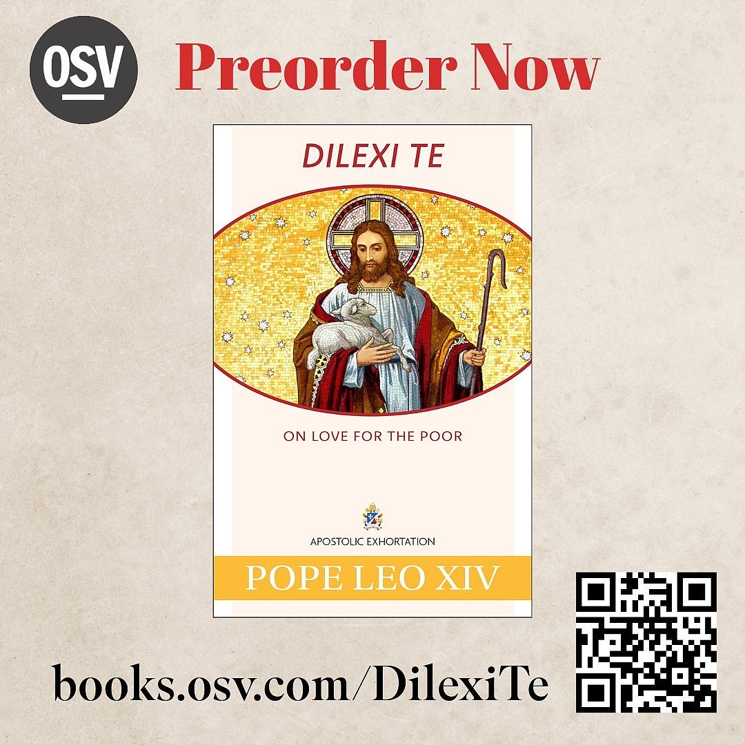 A graphic with a QR code that leads to books.osv.com/DilexiTe where readers can preorder bound copies of the apostolic exhortation “Dilexi Te.” (OSV News graphic)
