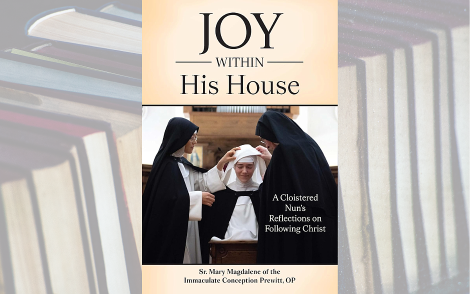 This is the cover of “Joy within His House,” written by Sister Mary Magdalene of the Immaculate Conception Prewitt, OP, published by OSV Oct. 20, 2025. (OSV illustration/OSV)