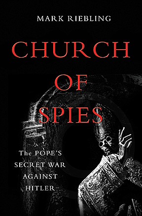 SUBSCRIBER EXCLUSIVE: Saints and Spies: Pope Pius XII's secret war against Hitler