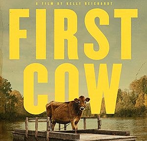 ‘First Cow’ offers historical, insightful perspectives