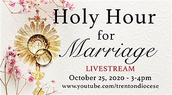 Holy Hour for Marriage live broadcast Oct. 25