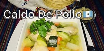 Guatemala: Sopa Caldosa de Pollo