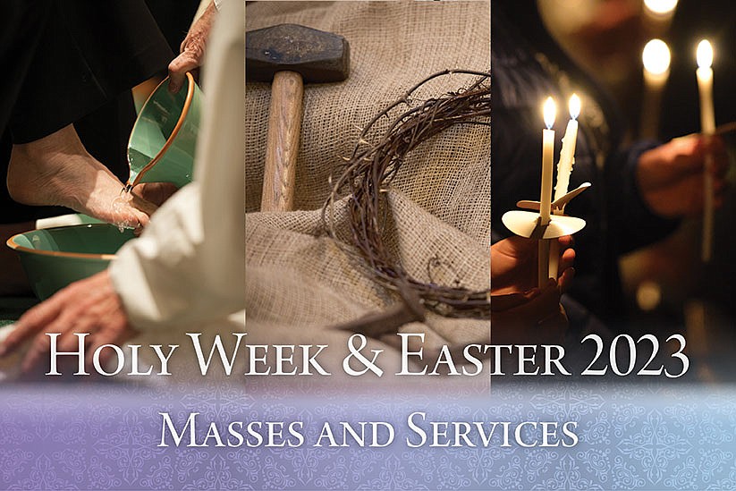 Bishop, parishes announce schedules for Holy Week, Easter